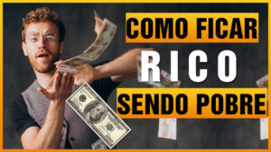 como-ficar-rico-sendo-pobre